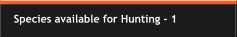 Species available for Hunting - 1